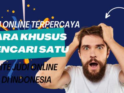 Judi Online Terpercaya Cara Khusus Mencari Satu Site Judi